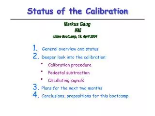 Status of the Calibration