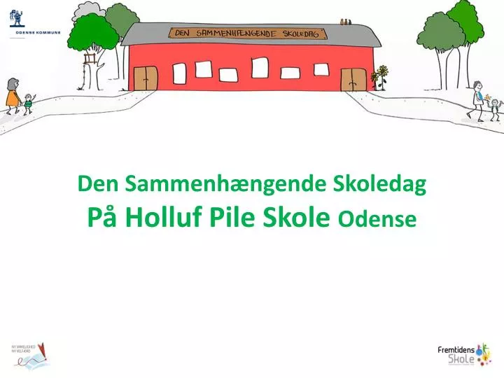 den sammenh ngende skoledag p holluf pile skole odense