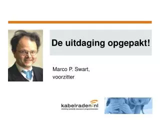 de uitdaging opgepakt