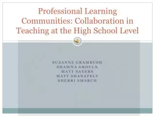 Professional Learning Communities: Collaboration in Teaching at the High School Level