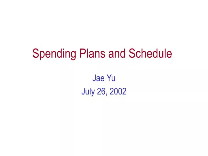 spending plans and schedule