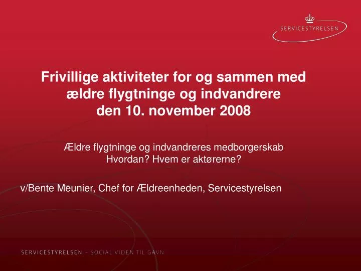 frivillige aktiviteter for og sammen med ldre flygtninge og indvandrere den 10 november 2008