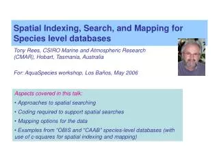 Spatial Indexing, Search, and Mapping for Species level databases