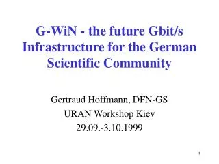 G-WiN - the future Gbit/s Infrastructure for the German Scientific Community
