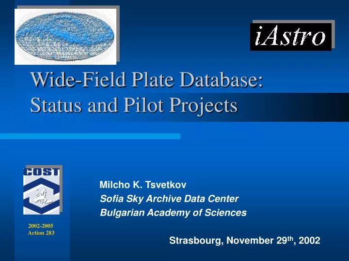wide field plate database status and pilot projects