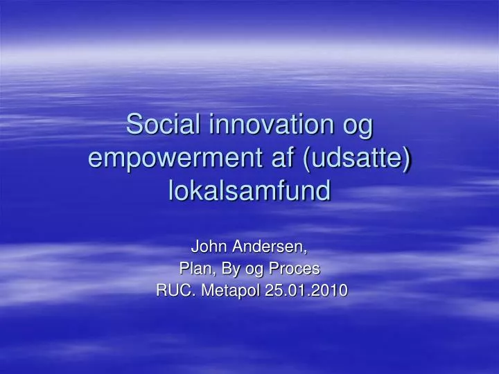 social innovation og empowerment af udsatte lokalsamfund