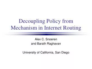 Decoupling Policy from Mechanism in Internet Routing
