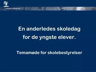 en anderledes skoledag for de yngste elever temam de for skolebestyrelser