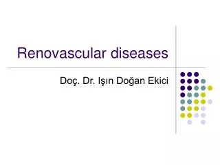 Renovascular diseases