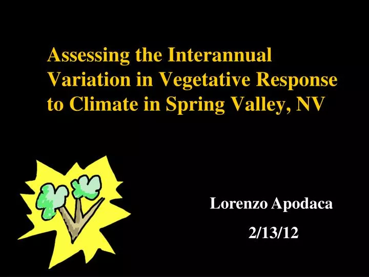 assessing the interannual variation in vegetative response to climate in spring valley nv