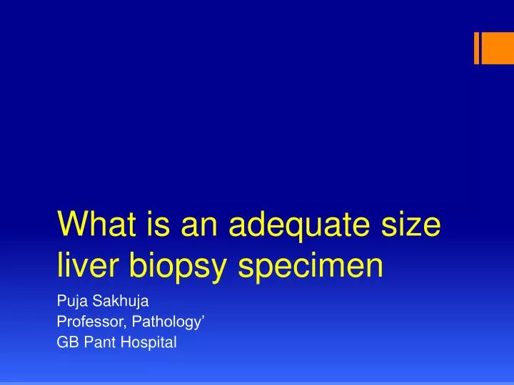 what is an adequate size liver biopsy specimen