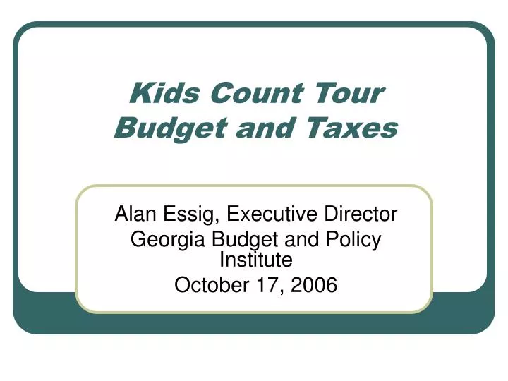 kids count tour budget and taxes