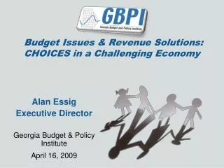 Budget Issues &amp; Revenue Solutions: CHOICES in a Challenging Economy