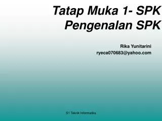 tatap muka 1 spk pengenalan spk
