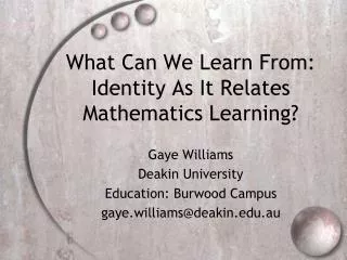 What Can We Learn From: Identity As It Relates Mathematics Learning?