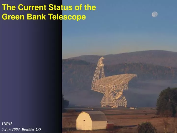 the current status of the green bank telescope