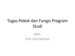 tugas pokok dan fungsi program studi