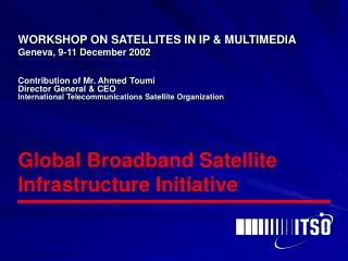 WORKSHOP ON SATELLITES IN IP &amp; MULTIMEDIA Geneva, 9-11 December 2002