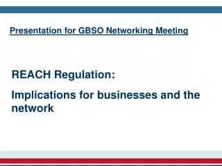 Presentation for GBSO Networking Meeting