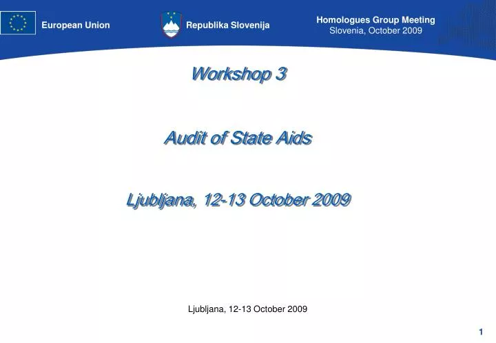 workshop 3 audit of state aids ljubljana 12 13 october 2009
