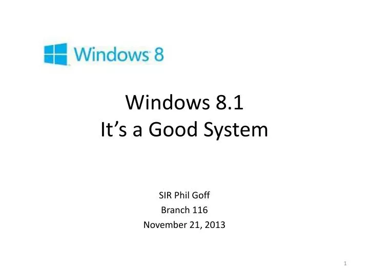 windows 8 1 it s a good system