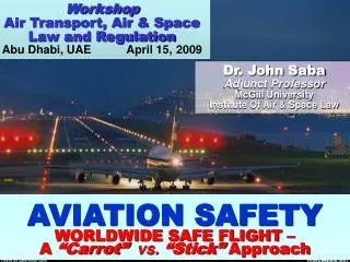 Workshop Air Transport, Air &amp; Space Law and Regulation Abu Dhabi, UAE April 15, 2009