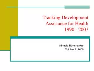 Tracking Development Assistance for Health 1990 - 2007