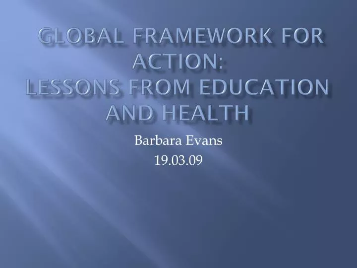 global framework for action lessons from education and health