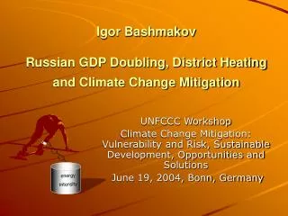 Igor Bashmakov Russian GDP Doubling, District Heating and Climate Change Mitigation