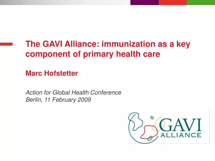 the gavi alliance immunization as a key component of primary health care marc hofstetter