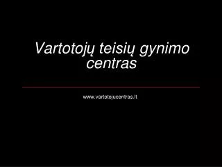 vartotoj teisi gynimo centras