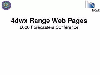 4dwx Range Web Pages 2006 Forecasters Conference