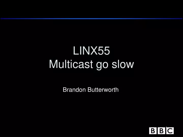 linx55 multicast go slow
