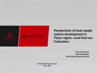 Perspectives of heat supply system development in Pskov region . Local fuel use . Evaluation .