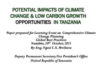 Potential impacts of climate change &amp; low carbon growth opportunities in Tanzani A