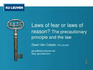 Laws of fear or laws of reason? The precautionary principle and the law