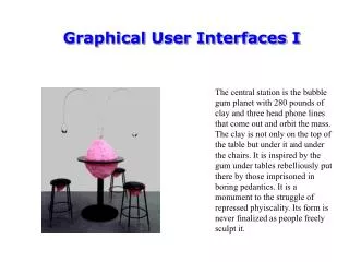 Graphical User Interfaces I