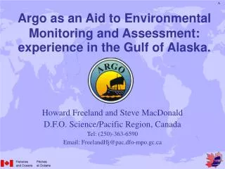 Argo as an Aid to Environmental Monitoring and Assessment: experience in the Gulf of Alaska.