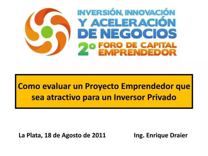 como evaluar un proyecto emprendedor que sea atractivo para un inversor privado