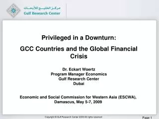 Dr. Eckart Woertz Program Manager Economics Gulf Research Center Dubai