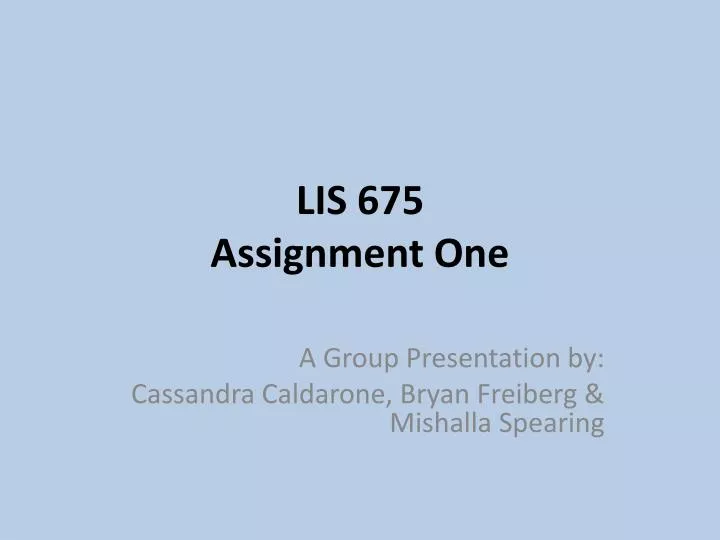 lis 675 assignment one