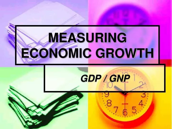 measuring economic growth