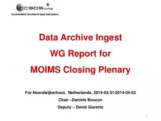 Data Archive Ingest WG Report for MOIMS Closing Plenary