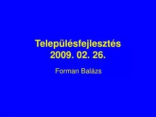 telep l sfejleszt s 2009 02 26