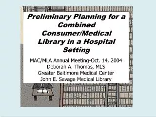 Preliminary Planning for a Combined Consumer/Medical Library in a Hospital Setting