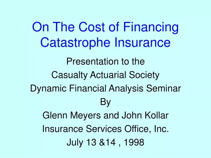 on the cost of financing catastrophe insurance