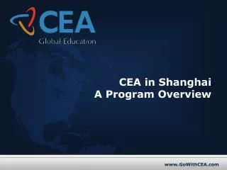 CEA in Shanghai A Program Overview