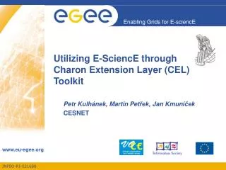 Utilizing E-SciencE through Charon Extension Layer (CEL) Toolkit