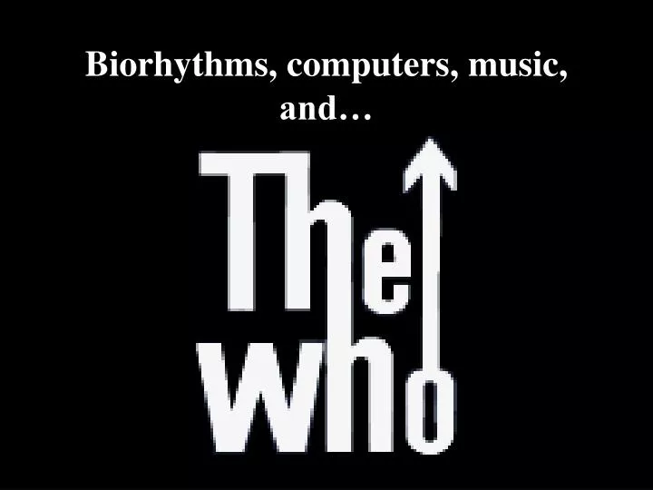 biorhythms computers music and
