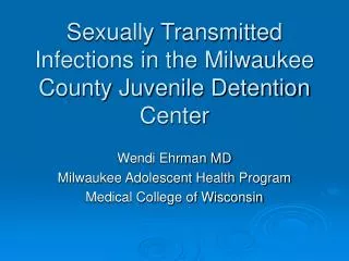 Sexually Transmitted Infections in the Milwaukee County Juvenile Detention Center